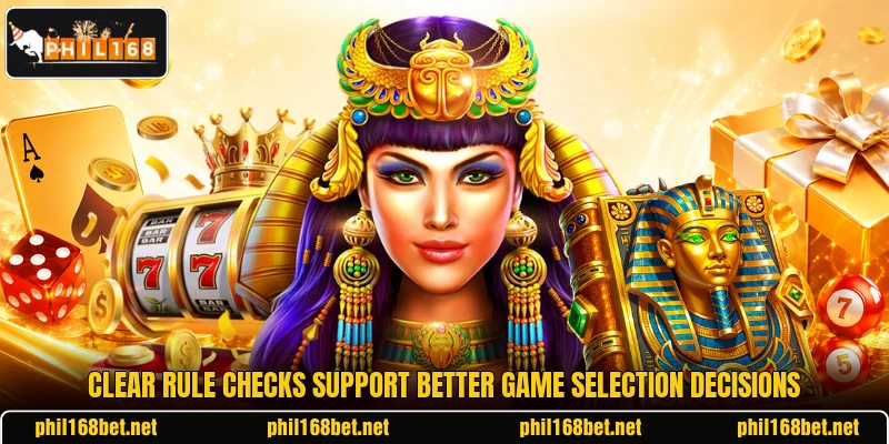 Clear rule checks support better game selection decisions