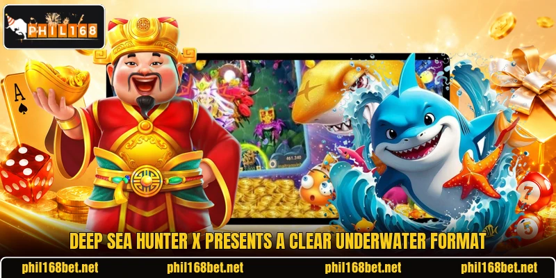 Deep Sea Hunter X presents a clear underwater format