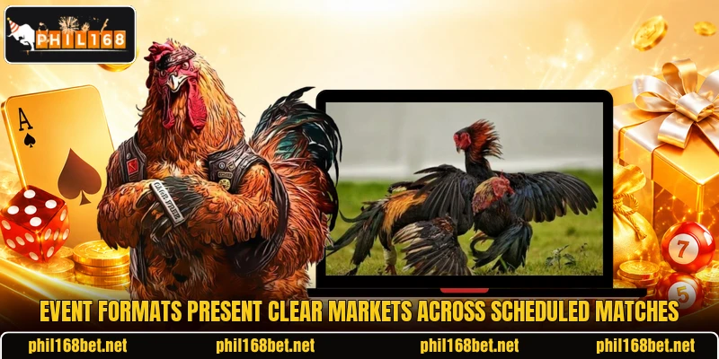 Event formats present clear markets across scheduled matches Event formats present clear markets across scheduled matches