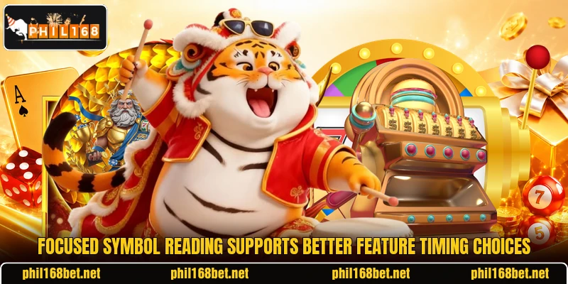Focused symbol reading supports better feature timing choices Focused symbol reading supports better feature timing choices