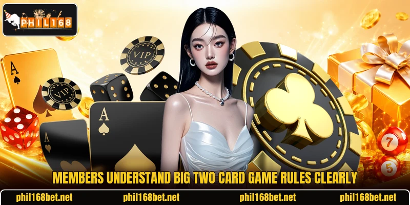 Members understand big two card game rules clearly Members understand big two card game rules clearly