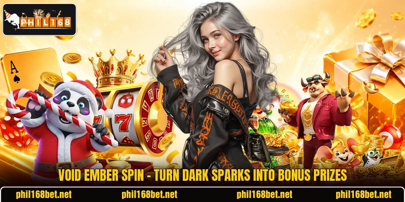 Void Ember Spin - Turn Dark Sparks Into Bonus Prizes